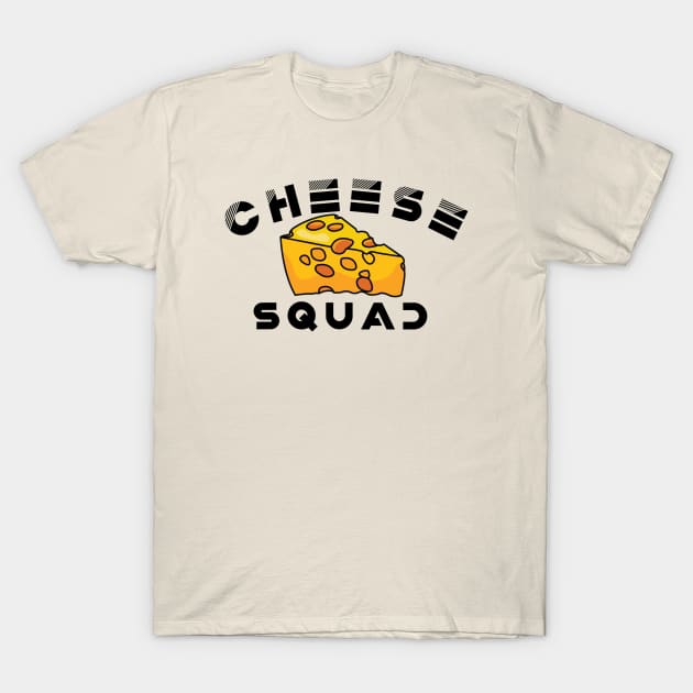 Cheese squad T-Shirt by afmr.2007@gmail.com